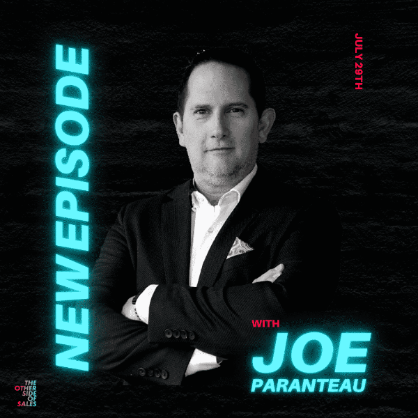 Joe Paranteau on The Other Side of Sales Podcast